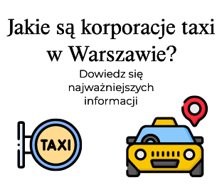 Jakie są korporacje taxi w Warszawie?